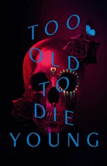 Watch Too Old to Die Young online