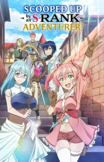 Watch Scooped Up by an S-Rank Adventurer! online