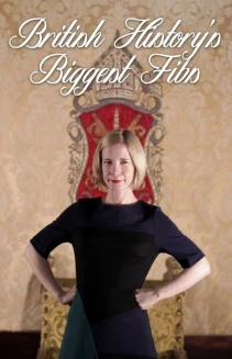 Watch British History's Biggest Fibs with Lucy Worsley online