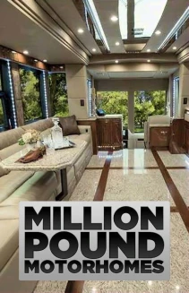 Watch Million Pound Motorhomes online