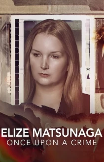 Watch Elize Matsunaga: Once Upon a Crime online