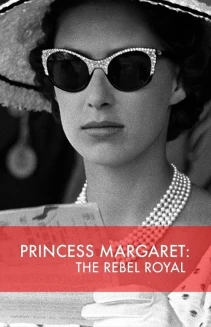Watch Princess Margaret: The Rebel Royal online