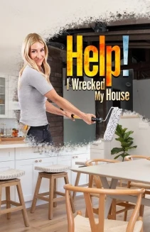 Watch Help! I Wrecked My House online