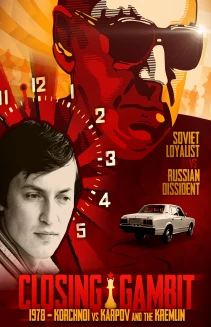 Closing Gambit: Korchnoi vs Karpov & The Kremlin