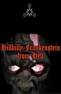 Hillbilly Frankenstein from Hell