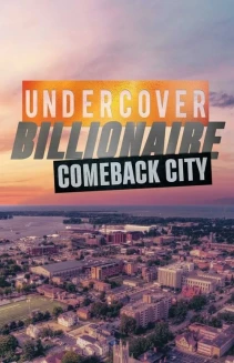 Watch Undercover Billionaire: Comeback City online