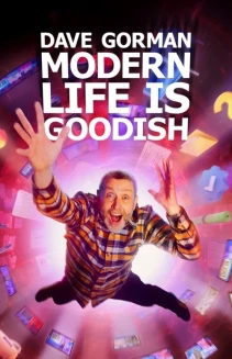 Watch Dave Gorman's Modern Life is Goodish online