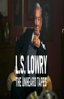 L.S. Lowry: The Unheard Tapes