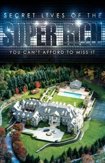 Watch Secret Lives of the Super Rich online