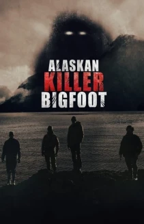Watch Alaskan Killer Bigfoot online
