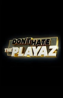 Watch Don't Hate the Playaz online