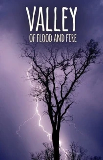 Watch Valley of Flood and Fire online