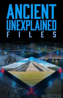 Watch Ancient Unexplained Files online
