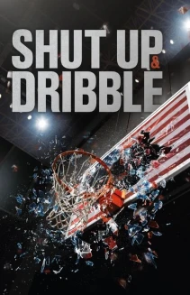 Watch Shut Up and Dribble online